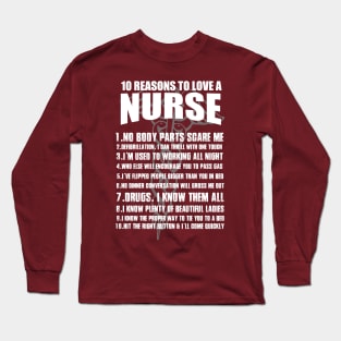 10 Reasons To Love A Nurse Long Sleeve T-Shirt